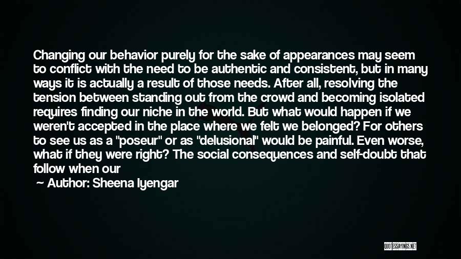 Changing Your Behavior Quotes By Sheena Iyengar