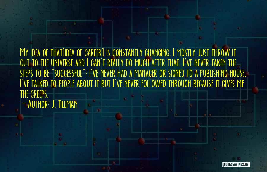 Changing Your Career Quotes By J. Tillman