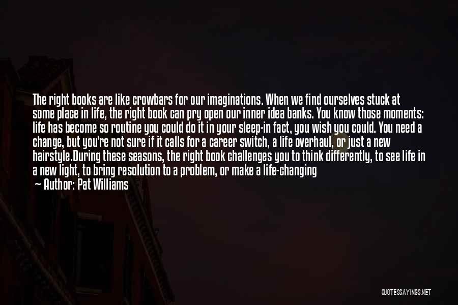 Changing Your Career Quotes By Pat Williams