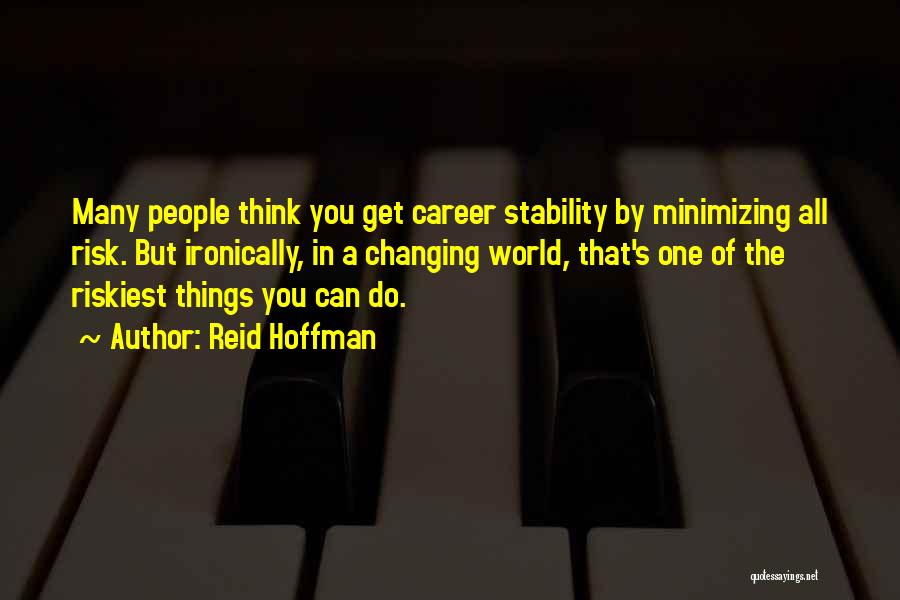 Changing Your Career Quotes By Reid Hoffman