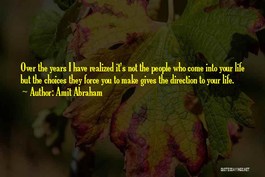 Changing Your Direction In Life Quotes By Amit Abraham