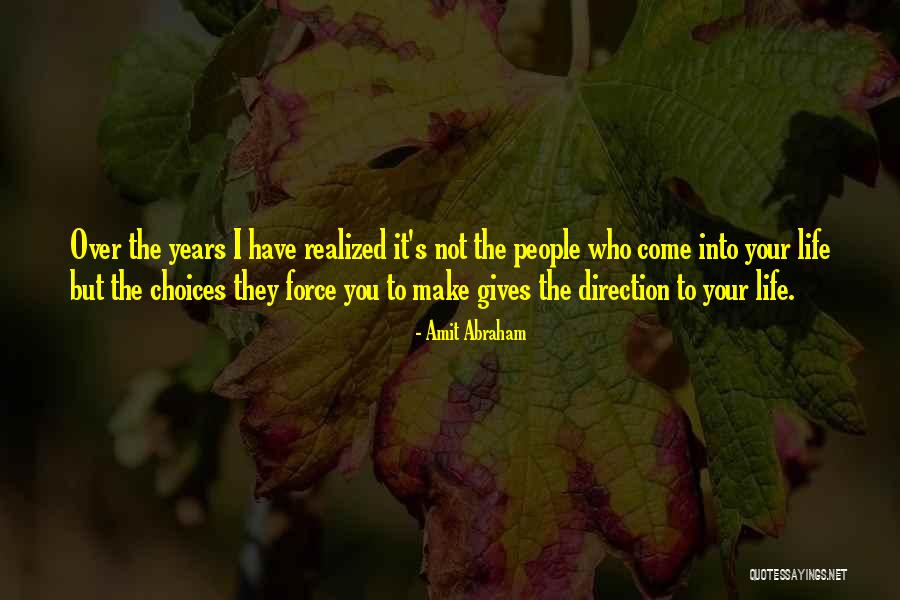 Changing Your Direction In Life Quotes By Amit Abraham