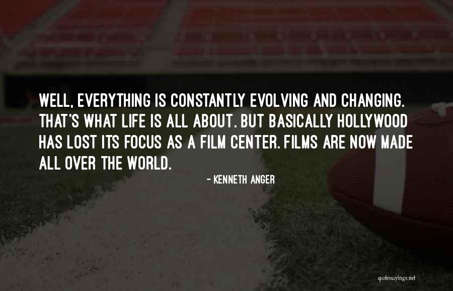 Changing Your Focus Quotes By Kenneth Anger Changing Your Focus Quotes By Kenneth Anger