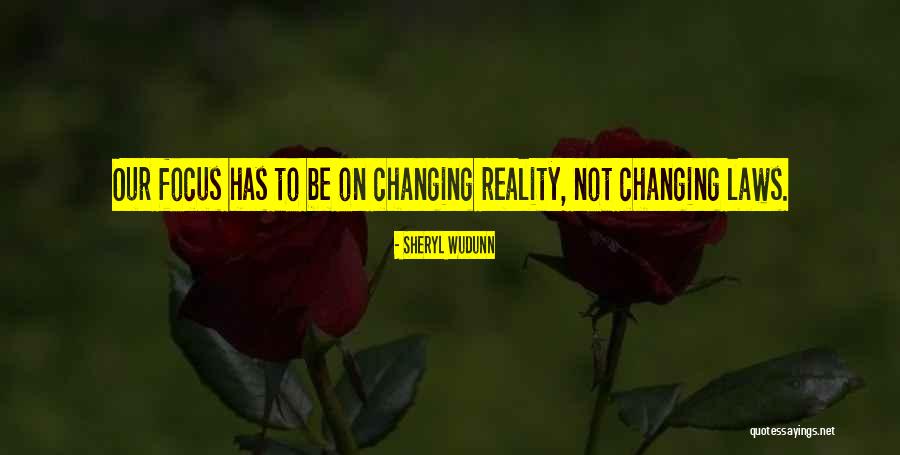 Changing Your Focus Quotes By Sheryl WuDunn Changing Your Focus Quotes By Sheryl WuDunn