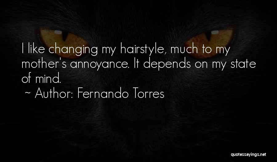 Changing Your Hairstyle Quotes By Fernando Torres