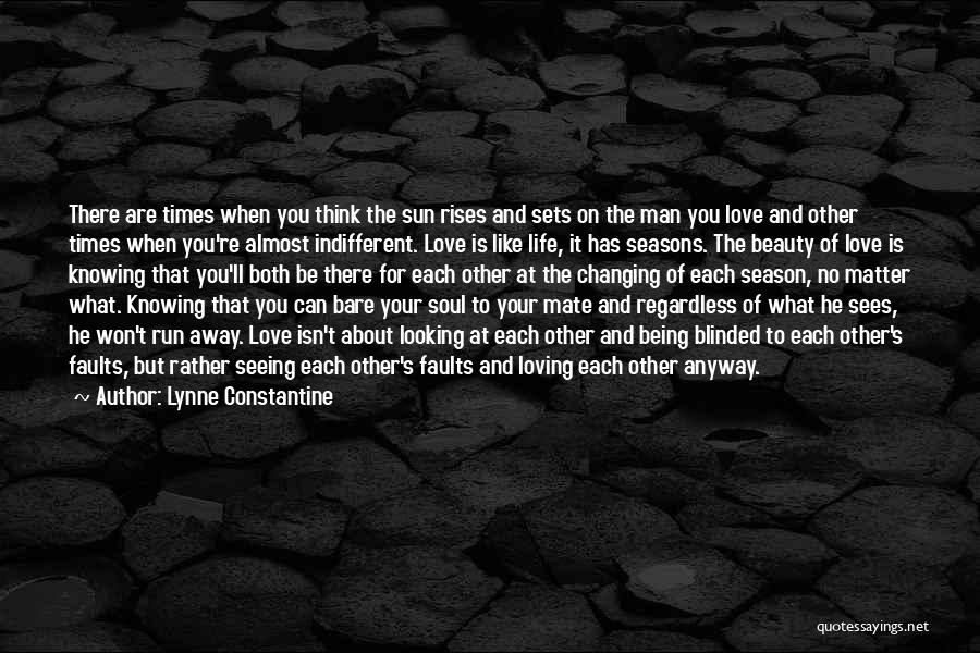 Changing Your Life For Love Quotes By Lynne Constantine