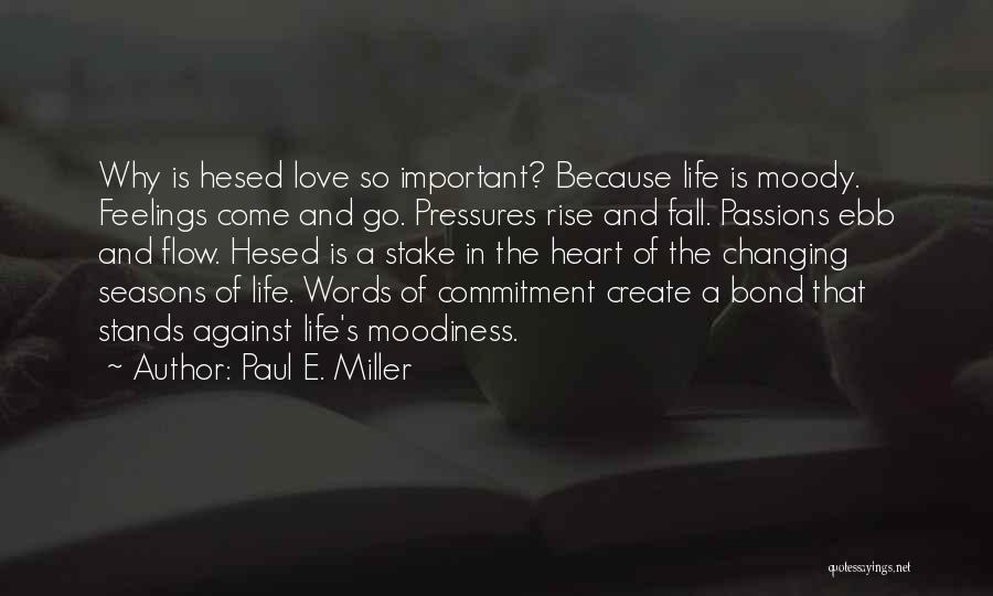 Changing Your Life For Love Quotes By Paul E. Miller