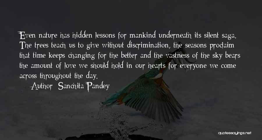 Changing Your Life For Love Quotes By Sanchita Pandey