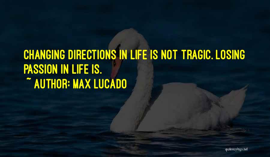 Changing Your Life For Yourself Quotes By Max Lucado