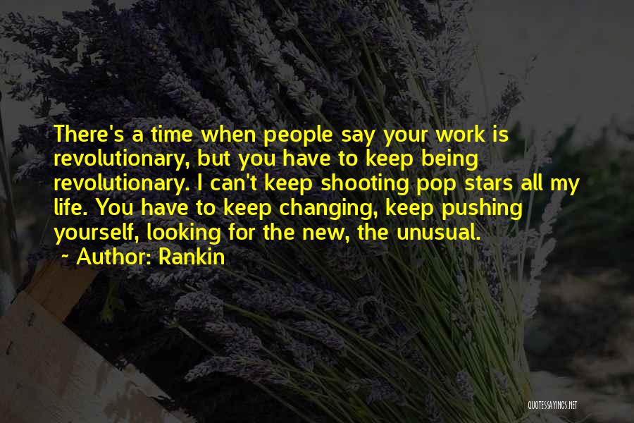 Changing Your Life For Yourself Quotes By Rankin