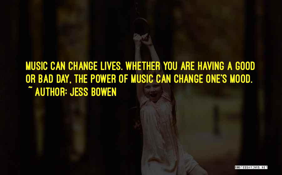 Changing Your Life From Bad To Good Quotes By Jess Bowen