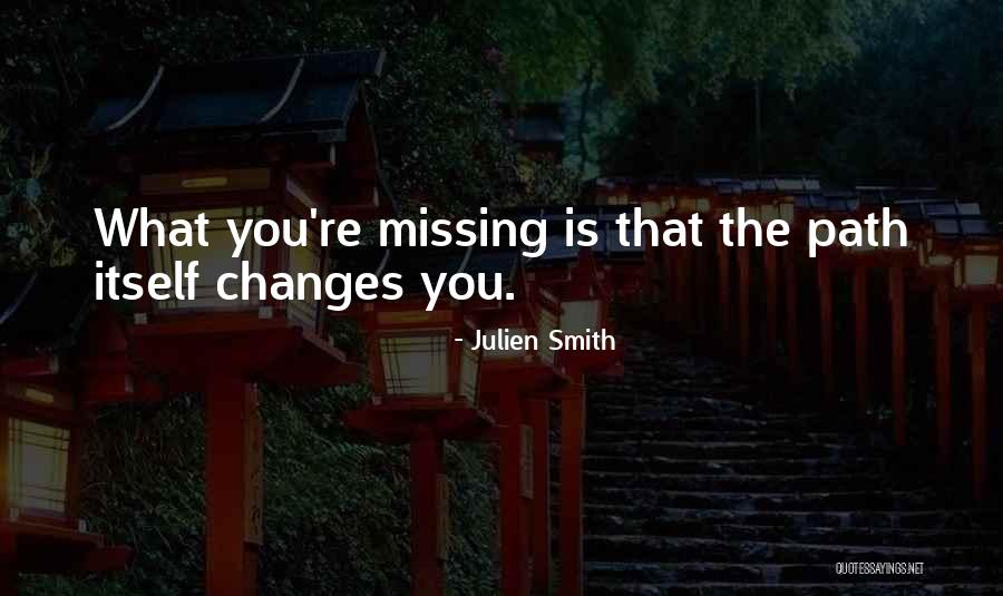 Changing Your Life Path Quotes By Julien Smith