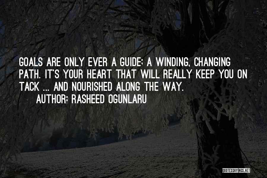 Changing Your Life Path Quotes By Rasheed Ogunlaru