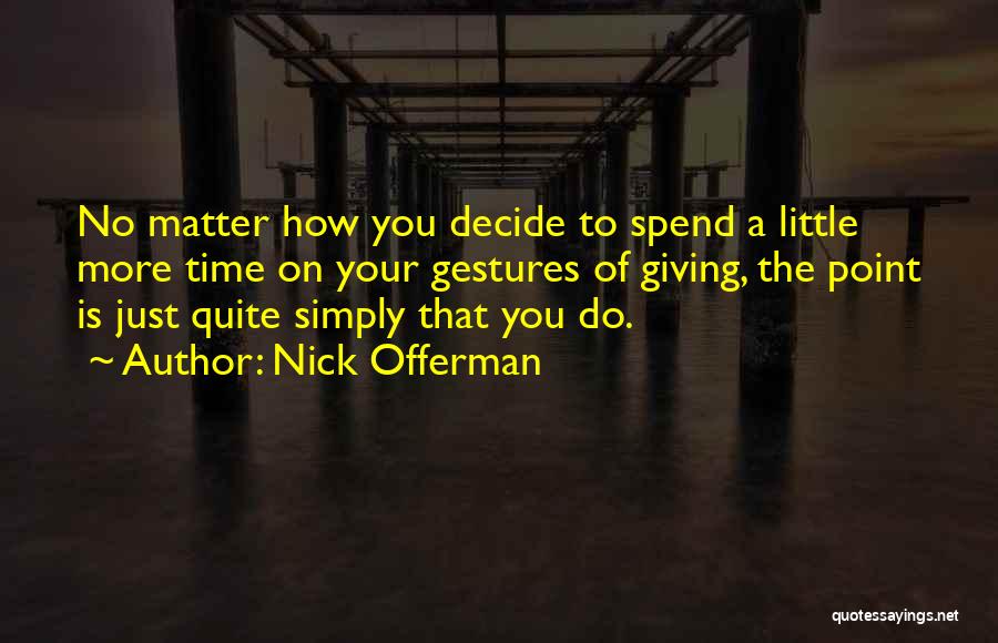 Changing Your Life Quotes By Nick Offerman