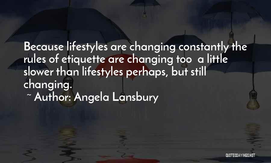 Changing Your Lifestyle Quotes By Angela Lansbury