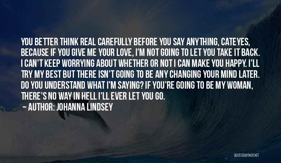 Changing Your Mind About Love Quotes By Johanna Lindsey