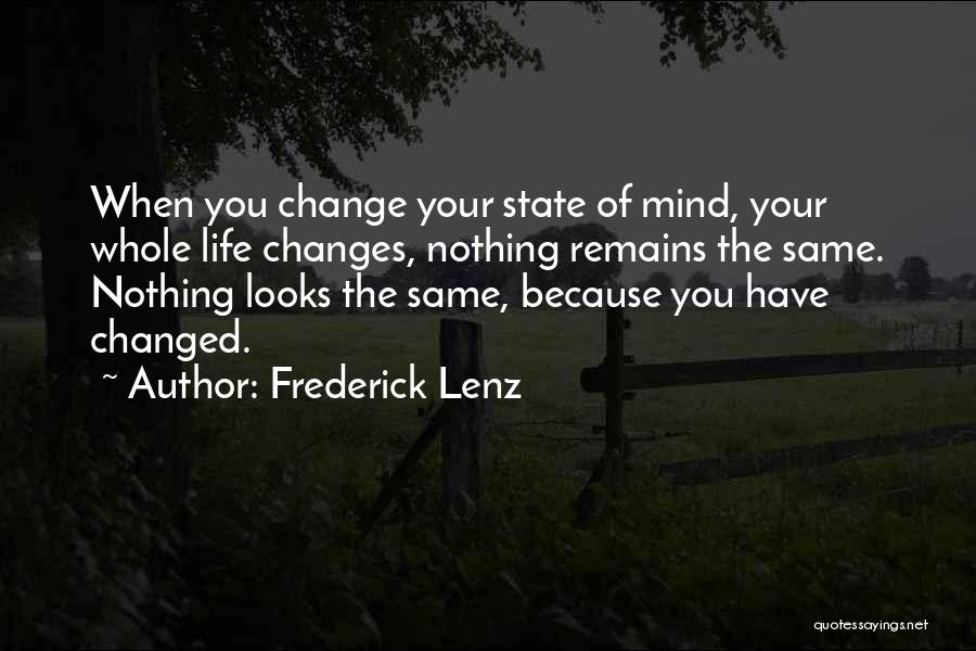 Changing Your Mind Quotes By Frederick Lenz