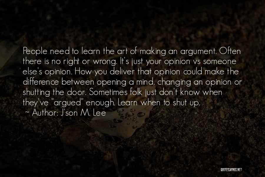 Changing Your Mind Quotes By J'son M. Lee