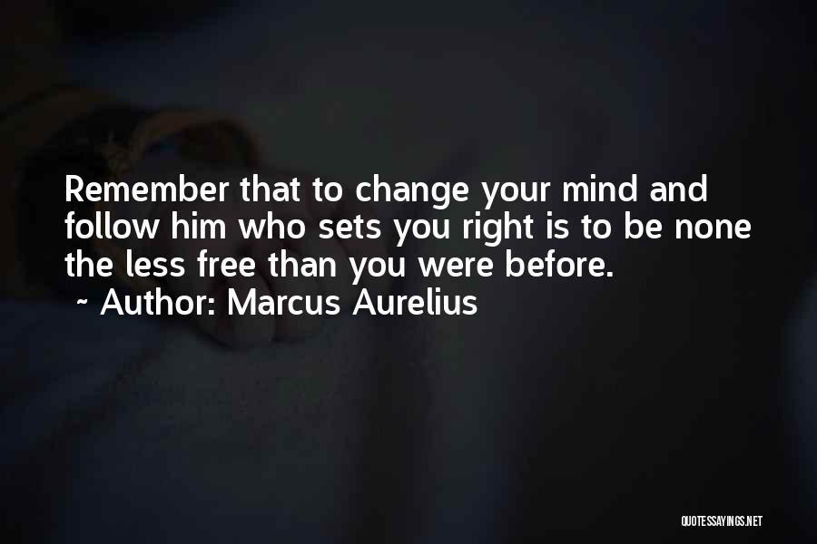 Changing Your Mind Quotes By Marcus Aurelius