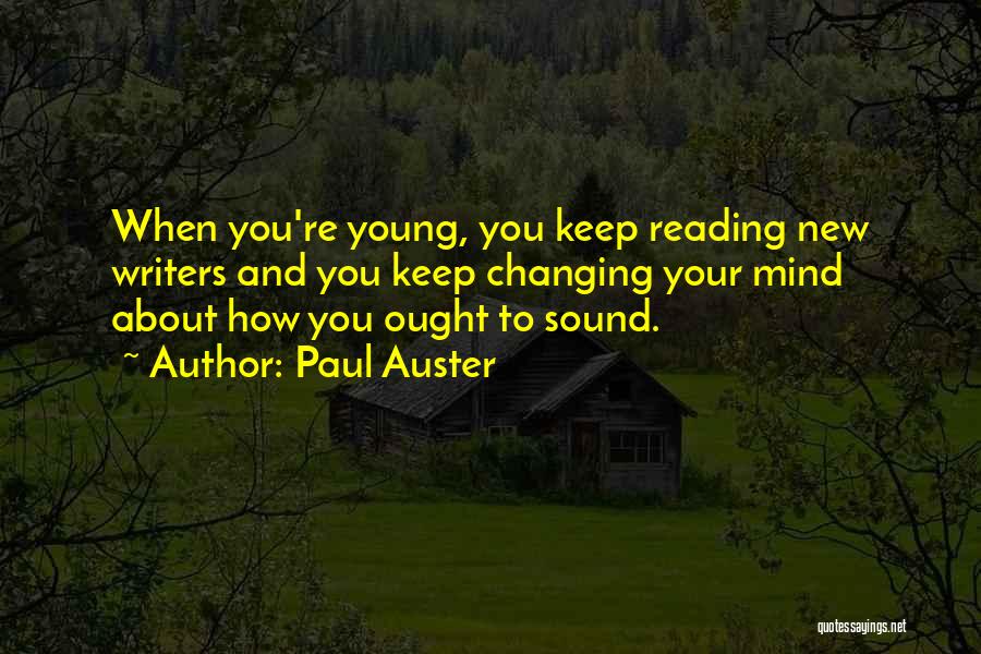 Changing Your Mind Quotes By Paul Auster