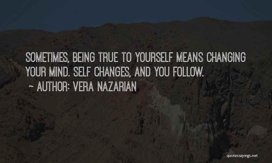 Changing Your Mind Quotes By Vera Nazarian