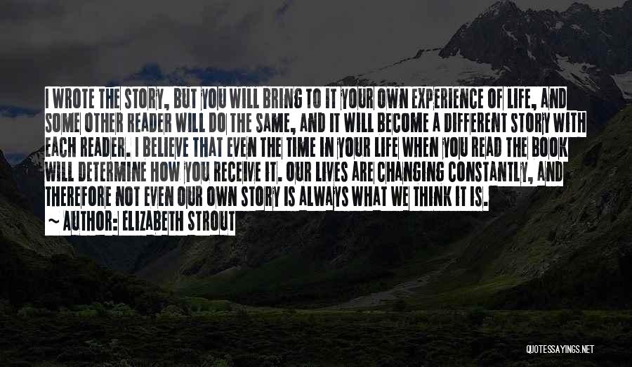 Changing Your Own Life Quotes By Elizabeth Strout