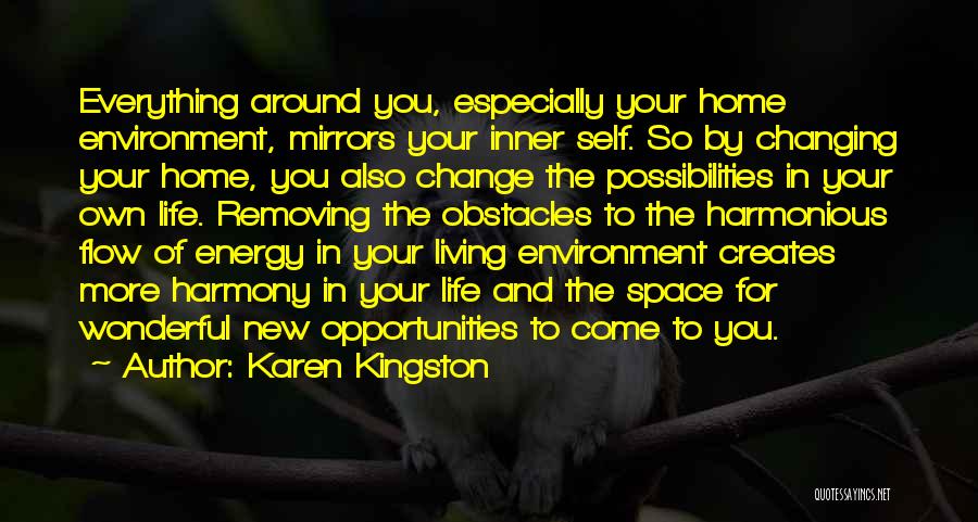 Changing Your Own Life Quotes By Karen Kingston