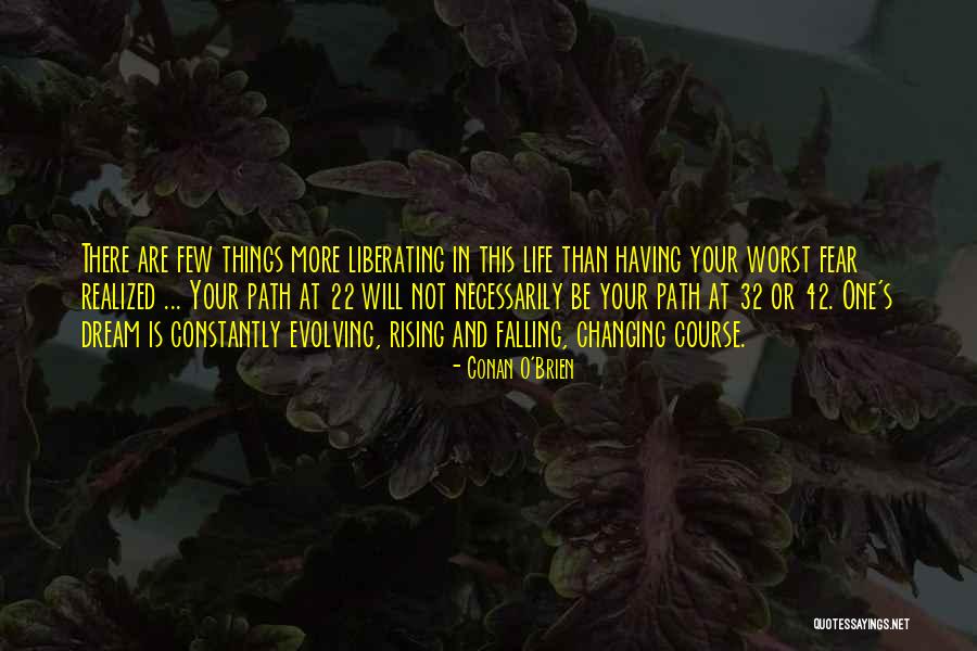 Changing Your Path Quotes By Conan O'Brien Changing Your Path Quotes By Conan O'Brien