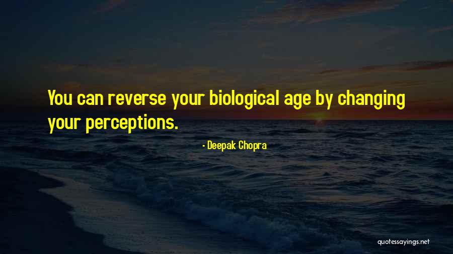 Changing Your Perception Quotes By Deepak Chopra Changing Your Perception Quotes By Deepak Chopra