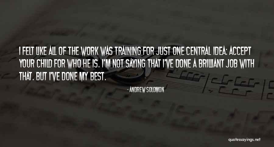 Changing Your Surroundings Quotes By Andrew Solomon Changing Your Surroundings Quotes By Andrew Solomon