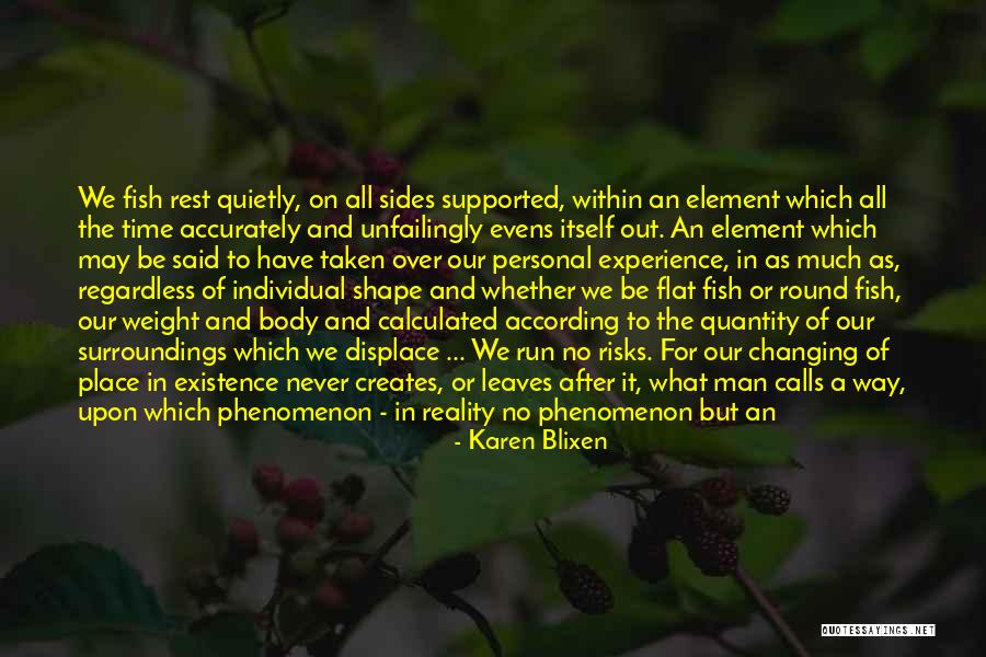 Changing Your Surroundings Quotes By Karen Blixen Changing Your Surroundings Quotes By Karen Blixen