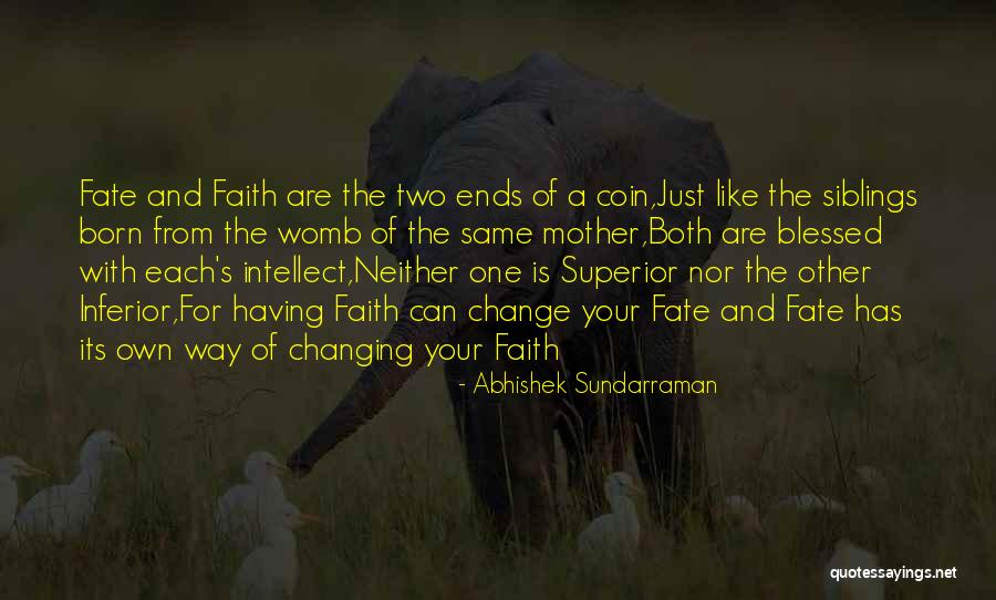 Changing Your Way Of Life Quotes By Abhishek Sundarraman