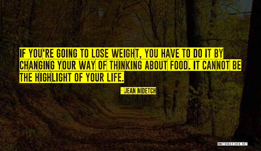 Changing Your Way Of Life Quotes By Jean Nidetch Changing Your Way Of Life Quotes By Jean Nidetch