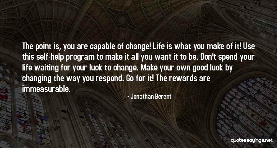 Changing Your Way Of Life Quotes By Jonathan Berent Changing Your Way Of Life Quotes By Jonathan Berent