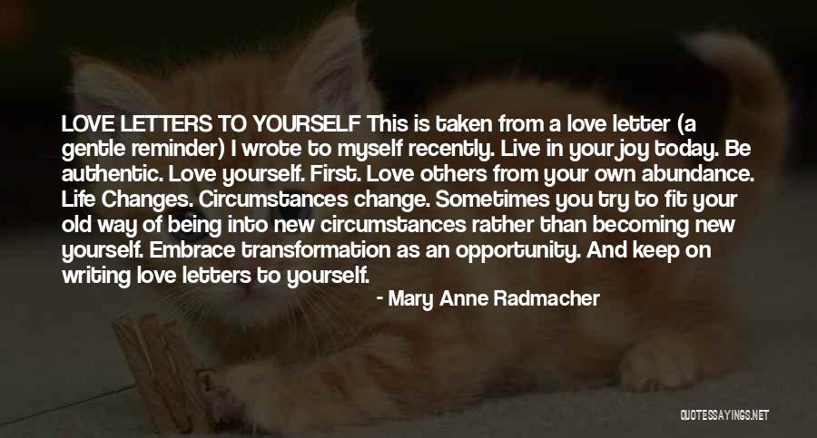 Changing Your Way Of Life Quotes By Mary Anne Radmacher