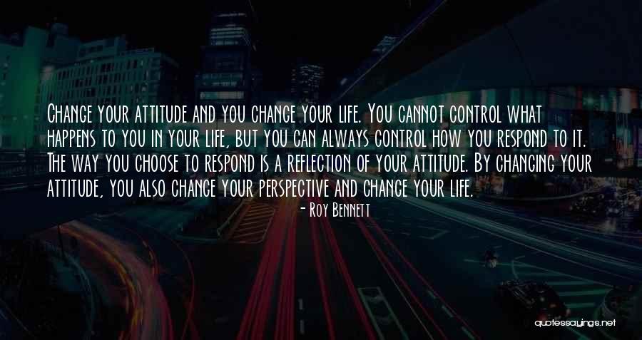 Changing Your Way Of Life Quotes By Roy Bennett Changing Your Way Of Life Quotes By Roy Bennett
