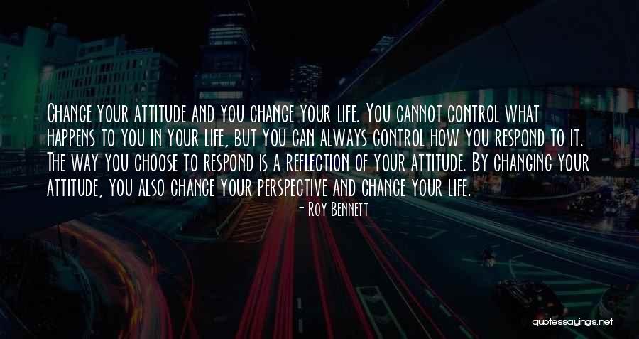 Changing Your Way Of Life Quotes By Roy Bennett