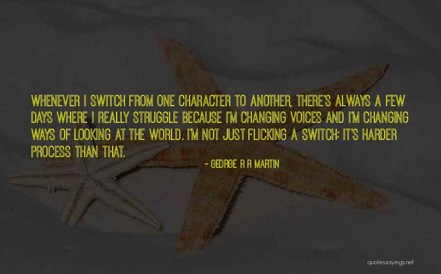 Changing Your Ways Quotes By George R R Martin Changing Your Ways Quotes By George R R Martin