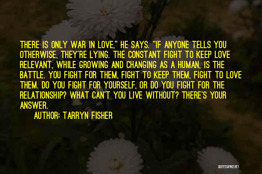 Changing Yourself For A Relationship Quotes By Tarryn Fisher