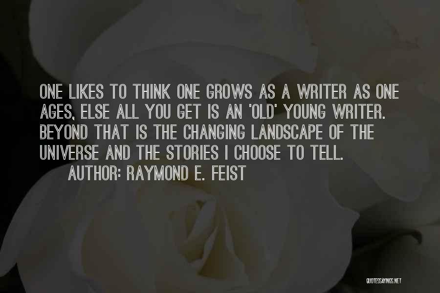 Changing Yourself For Someone Else Quotes By Raymond E. Feist
