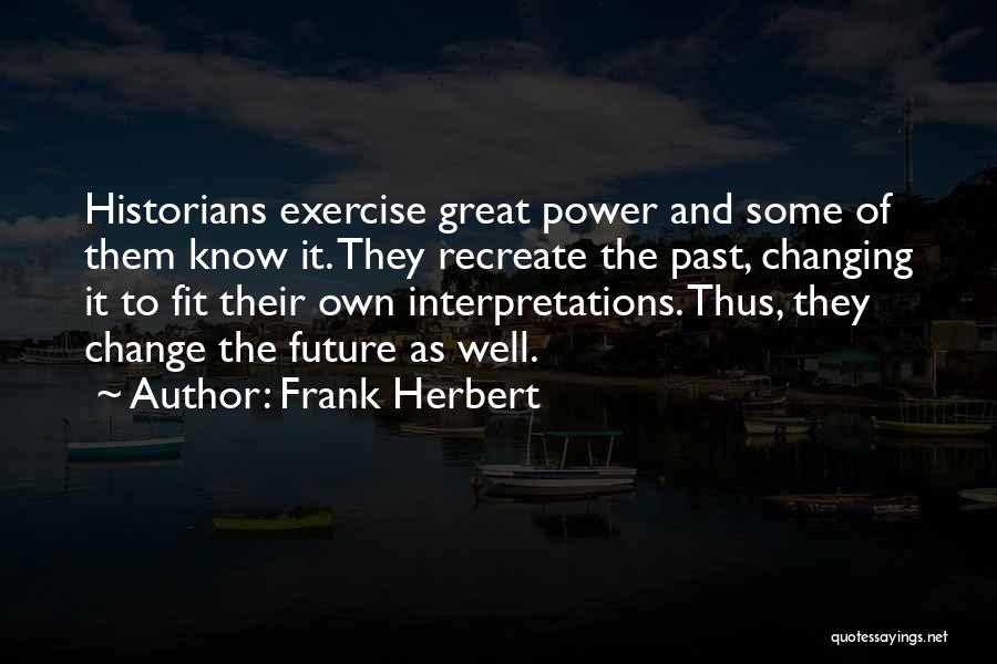 Changing Yourself To Fit In Quotes By Frank Herbert