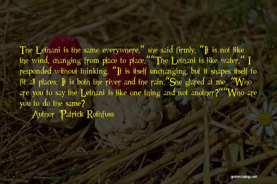 Changing Yourself To Fit In Quotes By Patrick Rothfuss