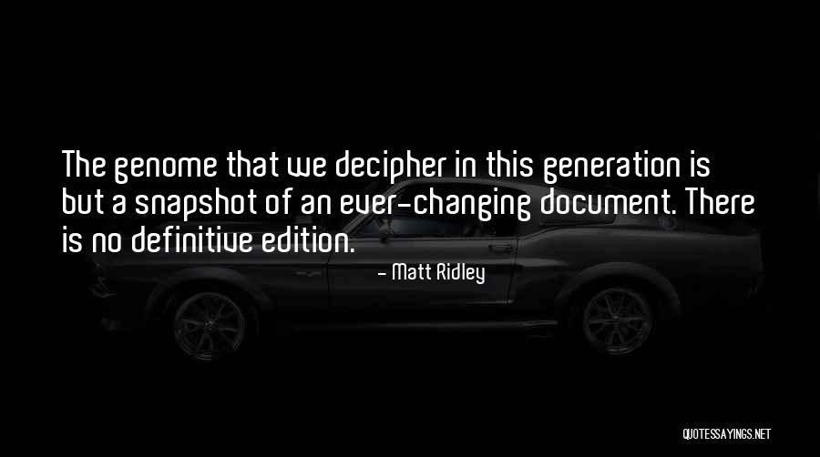 Changing Yourself To Please Others Quotes By Matt Ridley