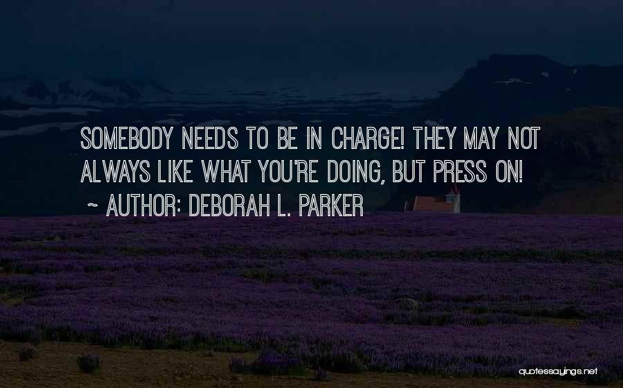 Chanida Chitbundid Quotes By Deborah L. Parker