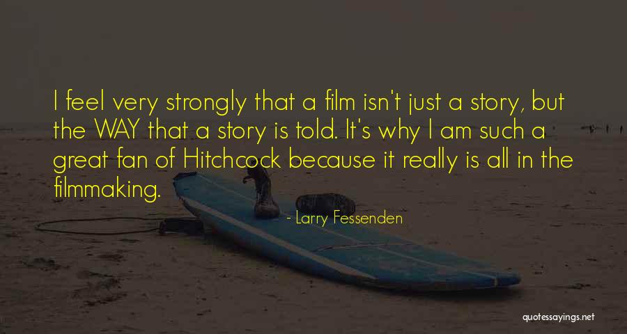 Chanioti Grcka Quotes By Larry Fessenden Chanioti Grcka Quotes By Larry Fessenden