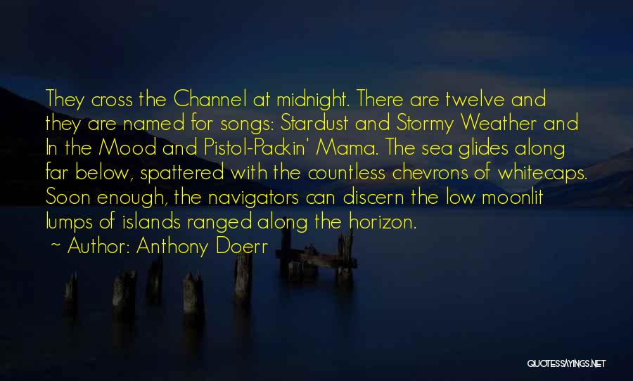 Channel 4 Quotes By Anthony Doerr