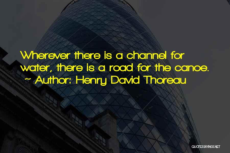 Channel 4 Quotes By Henry David Thoreau