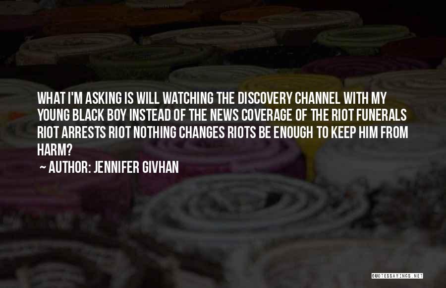 Channel 4 Quotes By Jennifer Givhan