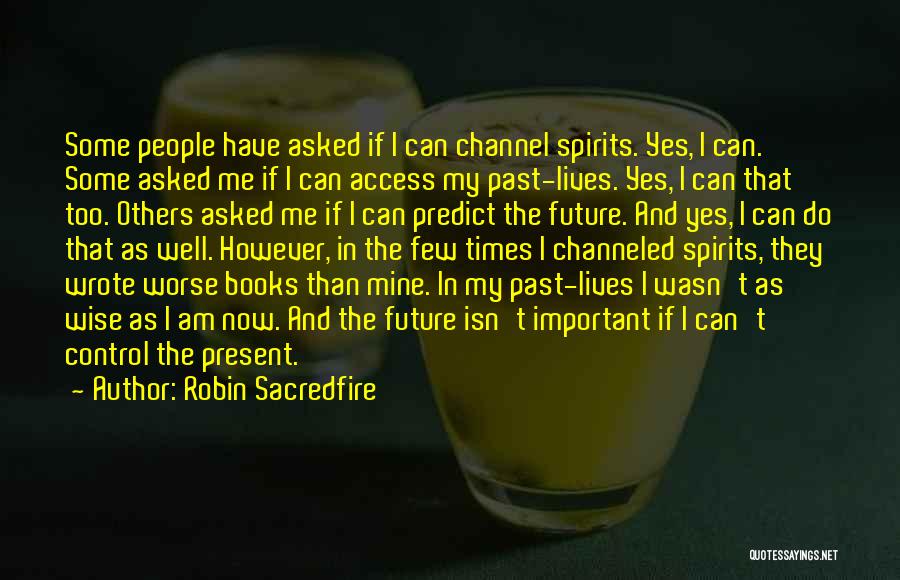 Channel 4 Quotes By Robin Sacredfire