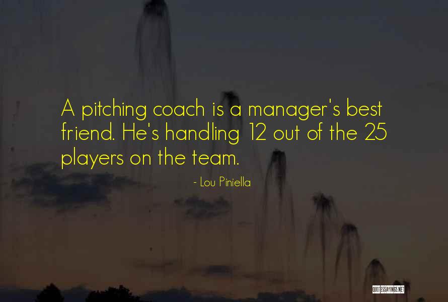 Channelised Quotes By Lou Piniella Channelised Quotes By Lou Piniella